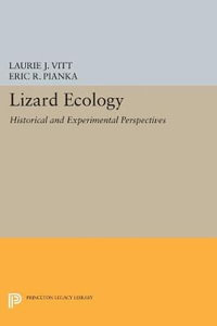 Lizard Ecology : Historical and Experimental Perspectives - Laurie J. Vitt