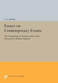 Essays on Contemporary Events : The Psychology of Nazism. with a New Forward by Andrew Samuels - C. G. Jung