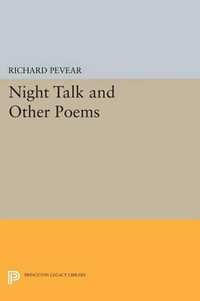 Night Talk and Other Poems : Princeton Series of Contemporary Poets - Richard Pevear