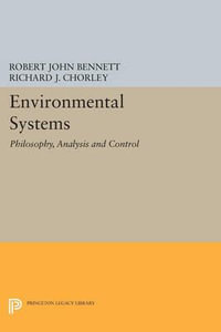 Environmental Systems : Philosophy, Analysis and Control - Robert John Bennett