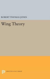 Wing Theory : Princeton Legacy Library - Robert Thomas Jones