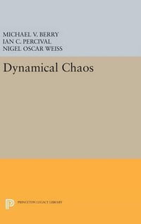 Dynamical Chaos : Princeton Legacy Library - Michael V. Berry