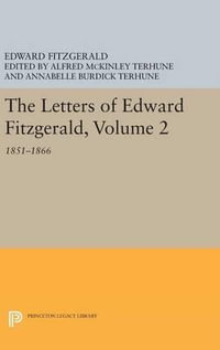 The Letters of Edward Fitzgerald, Volume 2 : 1851-1866 - Edward Fitzgerald