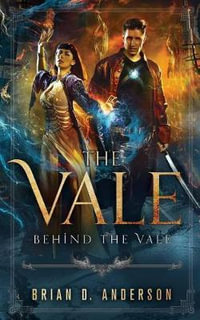 The Vale : Behind The Vale - Brian D Anderson