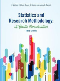 Statistics and Research Methodology : A Gentle Conversation - P. Michael Politano