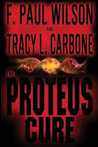 The Proteus Cure - F Paul Wilson