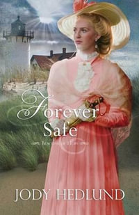 Forever Safe : Beacons of Hope - Jody Hedlund