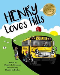 Henry Loves Hills - Patrick E Brennan