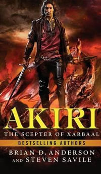Akiri : The Scepter Of Xarbaal - Brian D Anderson