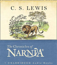 The Chronicles of Narnia CD Box Set : The Classic Fantasy Adventure Series (Official Edition) - C. S. Lewis