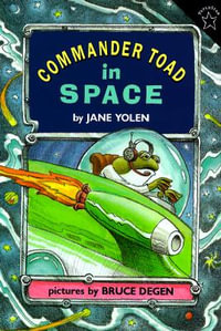 Commander Toad in Space : Commander Toad - Jane Yolen