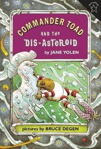 Commander Toad and the Dis-asteroid : Commander Toad - Jane Yolen