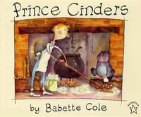 Prince Cinders - Babette Cole