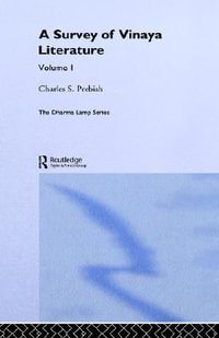 A Survey of Vinaya Literature : Routledge Critical Studies in Buddhism - Charles S. Prebish