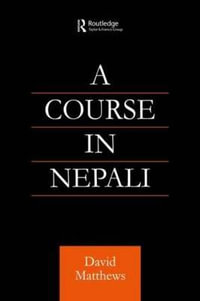 Course in Nepali : Curzon Soas Books - David Matthews