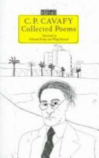 C. P. Cavafy Collected Poems - Constantine P Cavafy