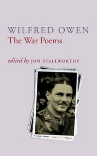 The War Poems Of Wilfred Owen - Wilfred Owen