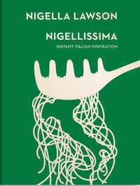 Nigellissima : Instant Italian Inspiration (Nigella Collection) - Nigella Lawson