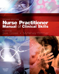 Nurse Practitioner Manual of Clinical Skills : 2nd Edition - Sue Cross