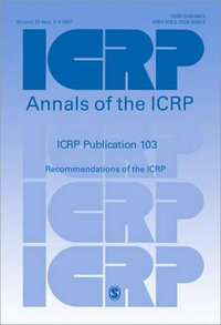 ICRP Publication 103 : Recommendations of the ICRP - ICRP
