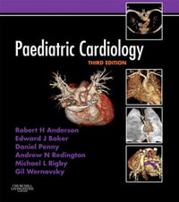 Paediatric Cardiology : Expert Consult - Online and Print - Robert H. Anderson