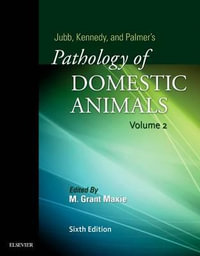 Jubb, Kennedy & Palmer's Pathology of Domestic Animals : Volume 26E - M Maxie