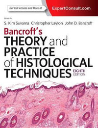 Bancroft's Theory and Practice of Histological Techniques : 8th Edition - Christopher Layton