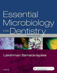 Essential Microbiology for Dentistry : 5th Edition - Lakshman Samaranayake
