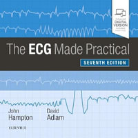 The ECG Made Practical : 7th edition - John Hampton