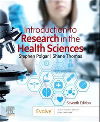 Introduction to Research in the Health Sciences : 7th Edition - Stephen Polgar