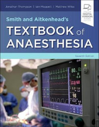 Smith and Aitkenhead's Textbook of Anaesthesia : 7th Edition - Jonathan Thompson