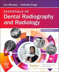 Essentials of Dental Radiography and Radiology : 6th edition - Nicholas Drage
