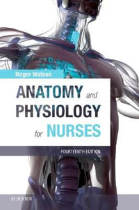 Anatomy and Physiology for Nurses 14e - Roger Watson