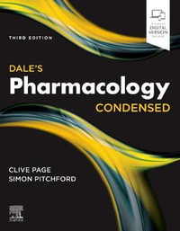 Dale's Pharmacology Condensed : 3rd edition - Clive Page