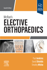 McRae's Elective Orthopaedics : 7th Edition - Paul Jenkins