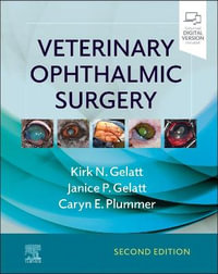 Veterinary Ophthalmic Surgery : 2nd Edition - Kirk N. Gelatt