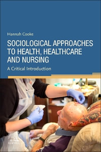 Sociological Approaches to Health, Healthcare and Nursing - Hannah Cooke