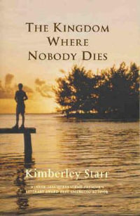 The Kingdom Where Nobody Dies - Kimberley Starr