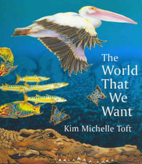 The World That We Want - Kim Michelle Toft