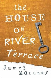 The House on River Terrace : Young Adult Fiction Series - James Moloney