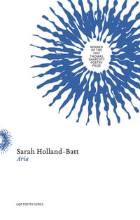 Aria : Uqp Poetry - Sarah Holland-Batt