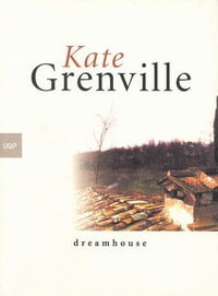 Dreamhouse - Kate Grenville