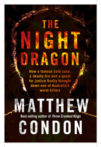 The Night Dragon - Matthew Condon