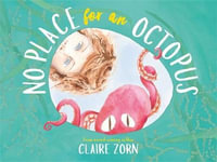 No Place for an Octopus - Claire Zorn