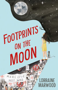 Footprints on the Moon : CBCA's Notable Younger Reader's Book 2022 - Lorraine Marwood