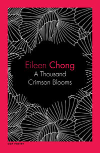 A Thousand Crimson Blooms : Uqp Poetry - Eileen Chong