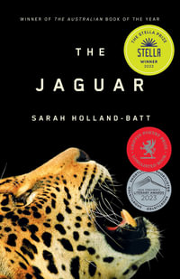 The Jaguar : Winner of the 2023 Stella Prize - Sarah Holland-Batt