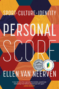 Personal Score : Sport, Culture, Identity - Ellen van Neerven