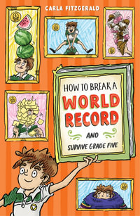 How to Break a World Record and Survive Grade Five - Carla Fitzgerald