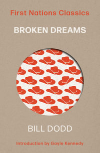 Broken Dreams : First Nations Classics - Bill Dodd